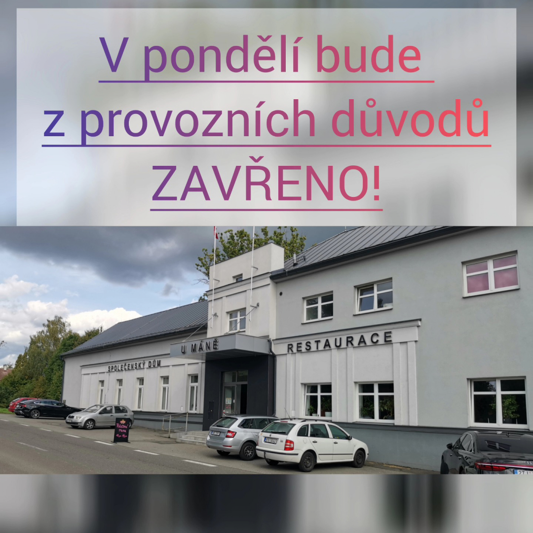 V pondělí zavřeno!